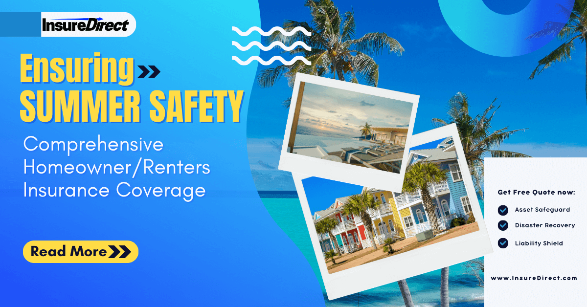 Homeowners/Renters Insurance Coverage Ensuring Summer Safety